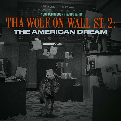 Your Old Droog & Tha God Fahim – Tha Wolf On Wall St 2: The American Dream EP (WEB) (2022) (FLAC + 320 kbps)
