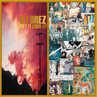 DJ Drez – Say It Loud EP (Vinyl) (2000) (FLAC + 320 kbps)