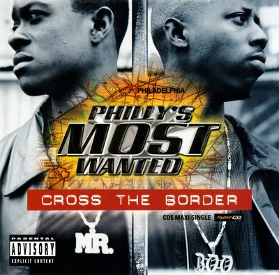 Philly’s Most Wanted – Cross The Border / Suckas Pt. 2 (For Da’ Gangsta’s) (CDS) (2000) (FLAC + 320 kbps)