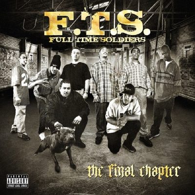 F.T.S. (Full Time Soldiers) – The Final Chapter (WEB) (2006) (320 kbps)