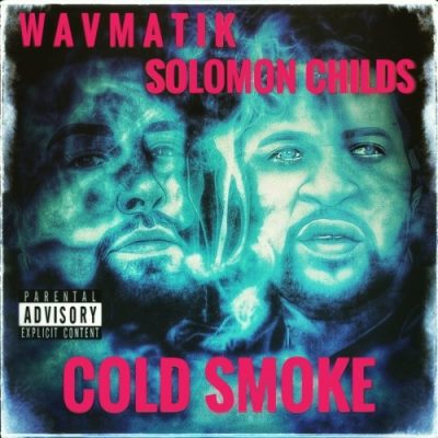 Wavmatik & Solomon Childs – Cold Smoke (WEB) (2022) (320 kbps)