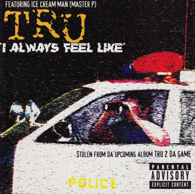 TRU – I Always Feel Like (CDS) (1997) (FLAC + 320 kbps)