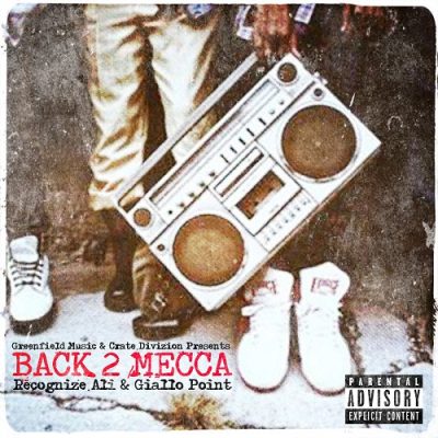 Recognize Ali & Giallo Point – Back 2 Mecca LP (WEB) (2017) (FLAC + 320 kbps)