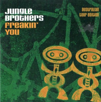 Jungle Brothers – Freakin’ You (AU CDS) (2000) (FLAC + 320 kbps)