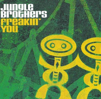 Jungle Brothers – Freakin’ You (UK CDS) (2000) (FLAC + 320 kbps)