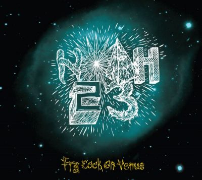 Noah23 – Fry Cook On Venus (CD) (2011) (FLAC + 320 kbps)