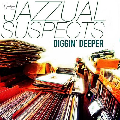 The Jazzual Suspects – Diggin’ Deeper (WEB) (2022) (320 kbps)