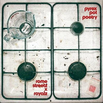 Rome Streetz & Royalz – Pyrex Pot Poetry (WEB) (2022) (320 kbps)
