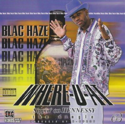 Blac Haze – Where-U-At Sippin’ On Hennessy (CDS) (1998) (FLAC + 320 kbps)