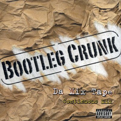 VA – Bootleg Crunk: Da Mix Tape (CD) (2004) (FLAC + 320 kbps)
