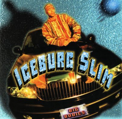 Iceburg Slim – Big Bodies (CDS) (2001) (FLAC + 320 kbps)