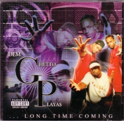 Dem Ghetto Playas – Long Time Coming (CD) (2002) (FLAC + 320 kbps)