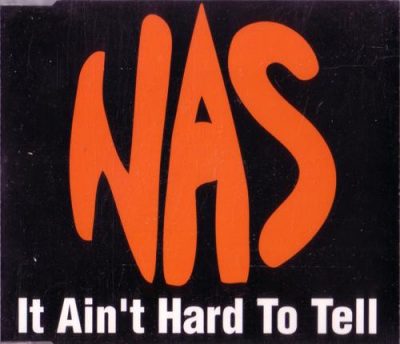 Nas – It Ain’t Hard To Tell (CDM) (1994) (FLAC + 320 kbps)