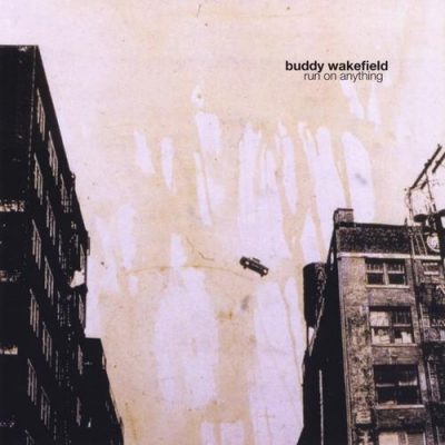 Buddy Wakefield – Run On Anything (CD) (2006) (FLAC + 320 kbps)