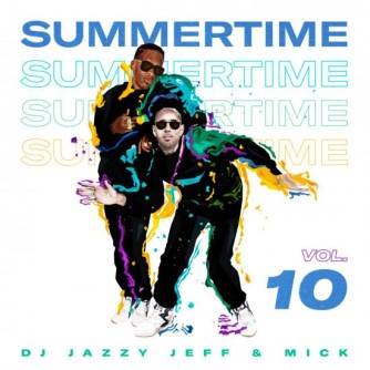 DJ Jazzy Jeff & Mick Boogie – Summertime Vol. 10 (WEB) (2019) (320 kbps)