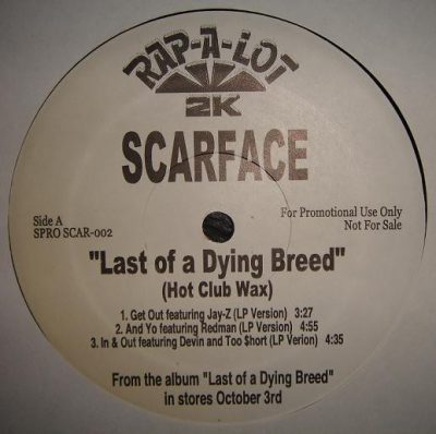 Scarface – Last Of A Dying Breed (Hot Club Wax) (Promo VLS) (2000) (FLAC + 320 kbps)