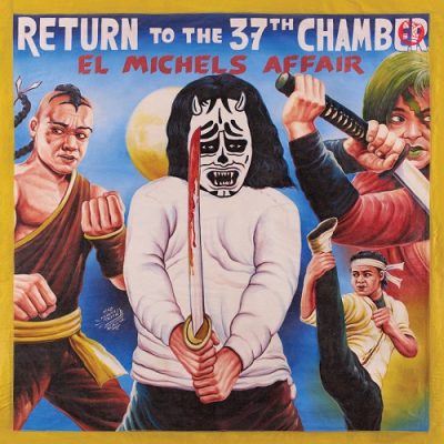 El Michels Affair – Return To The 37th Chamber (WEB) (2017) (320 kbps)