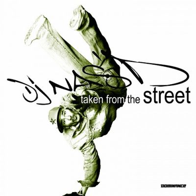 DJ Nas’D – Taken From The Street (WEB) (2006) (320 kbps)