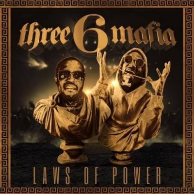 Three 6 Mafia – Laws Of Power (Deluxe Edition) (WEB) (2022) (320 kbps)