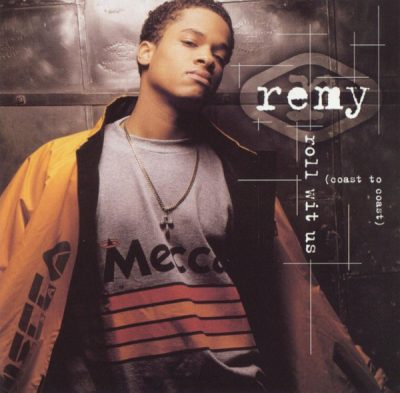 Remy – Roll Wit Us (Coast To Coast) (CD) (1996) (FLAC + 320 kbps)