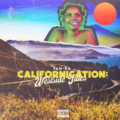 YaH-Ra – Californication: Westside Tales (WEB) (2022) (320 kbps)