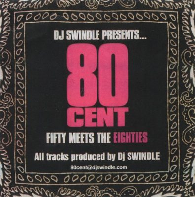 DJ Swindle – 80 Cent: Fifty Meets The Eighties (CD) (2006) (FLAC + 320 kbps)