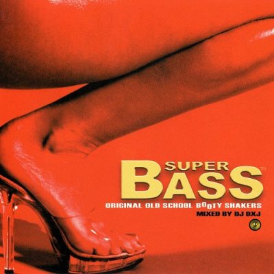 VA – Super Bass: Original Old School Booty Shakers (CD) (2001) (FLAC + 320 kbps)