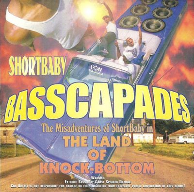 ShortBaby – Basscapades: The Misadventures Of Shortbaby In The Land Of Knock-Bottom (CD) (1996) (FLAC + 320 kbps)