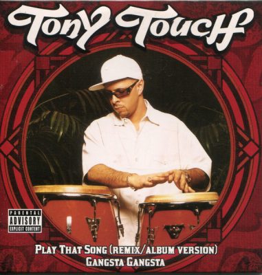Tony Touch – Play That Song / Gangsta Gangsta (Promo CDS) (2005) (FLAC + 320 kbps)