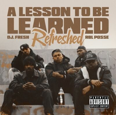 RBL Posse & DJ.Fresh – A Lesson To Be Learned EP (Refreshed) (WEB) (2023) (320 kbps)