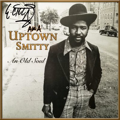 E.C. Illa AKA Uptown Smitty – An Old Soul (WEB Remastered) (2014-2018) (320 kbps)