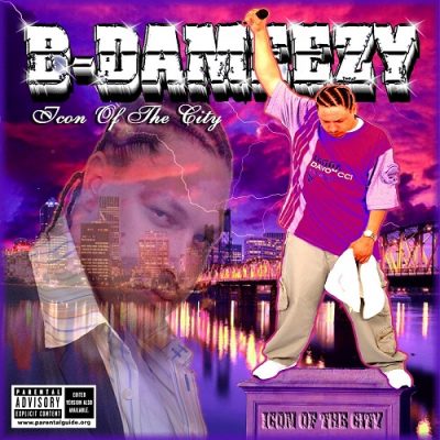 B-Dameezy – Icon Of The City (WEB) (2004) (320 kbps)