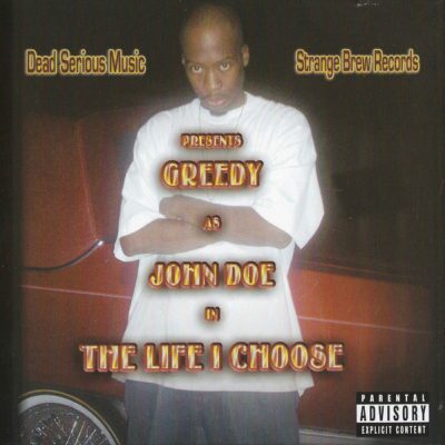 Greedy As John Doe – The Life I Choose (CD) (2005) (FLAC + 320 kbps)