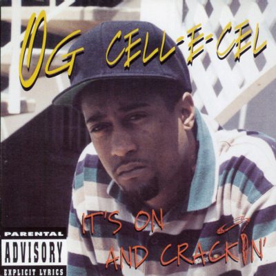 OG Cell-E-Cel – It’s On And Crackin’ (Remastered CD) (1996-2022) (FLAC + 320 kbps)