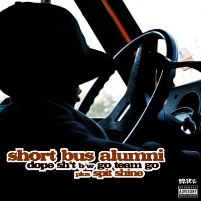 Short Bus Alumni – Dope Shit / Go Team Go / Spit Shine (WEB Single) (2008) (320 kbps)