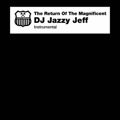 DJ Jazzy Jeff – The Return Of The Magnificent (Instrumentals) (WEB) (2007) (320 kbps)
