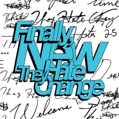 They Hate Change – Finally, New (WEB) (2022) (320 kbps)