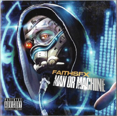 Faith SFX ‎- Man Or Machine (CD) (2010) (FLAC + 320 kbps)