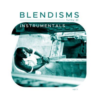 Funky DL – Blendisms, Vol. 1 (Instrumentals) (WEB) (2023) (320 kbps)