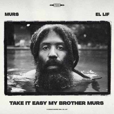 Murs & El Lif – Take It Easy My Brother Murs (WEB) (2023) (320 kbps)