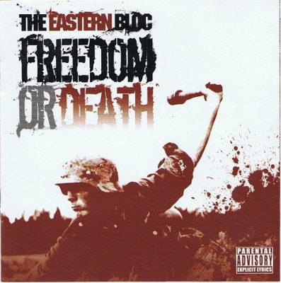 The Eastern Bloc – Freedom Or Death (CD) (2004) (FLAC + 320 kbps)
