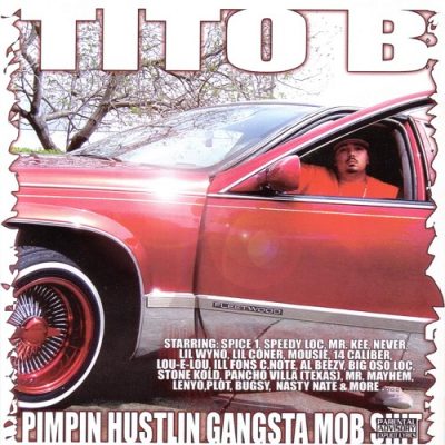 Tito B – Pimpin Hustlin Gangsta Mob Shit (CD) (2005) (320 kbps)