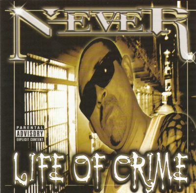 Never – Life Of Crime (CD) (2004) (FLAC + 320 kbps)