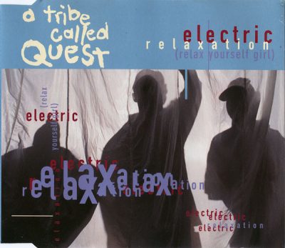 A Tribe Called Quest – Electric Relaxation (Relax Yourself Girl) (CDS) (1994) (FLAC + 320 kbps)