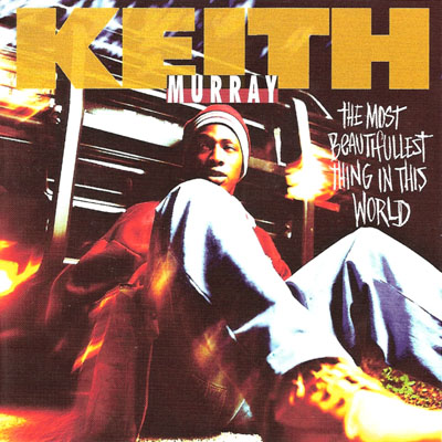 Keith Murray – The Most Beautifullest Thing in This World (CDS) (1994) (FLAC + 320 kbps)