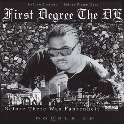 First Degree The D.E. – Before There Was Fahrenheit (WEB) (2003) (FLAC + 320 kbps)