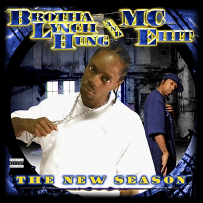 Brotha Lynch Hung & MC Eiht – The New Season (CD) (2006) (FLAC + 320 kbps)