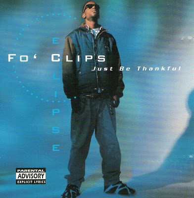 Fo’ Clips Eclipse – Just Be Thankful (CD) (1995) (FLAC + 320 kbps)