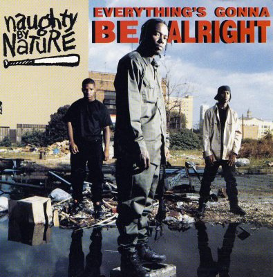 Naughty By Nature – Everything’s Gonna Be Alright (CDM) (1991) (FLAC + 320 kbps)