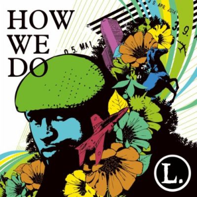 L. – How We Do (CD) (2010) (FLAC + 320 kbps)
